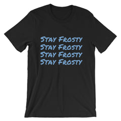 Stay Frosty "Chill" Tee